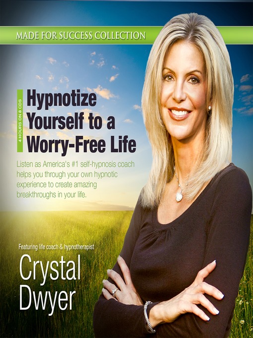 Détails du titre pour Hypnotize Yourself to a Worry-Free Life par Made for Success - Liste d'attente